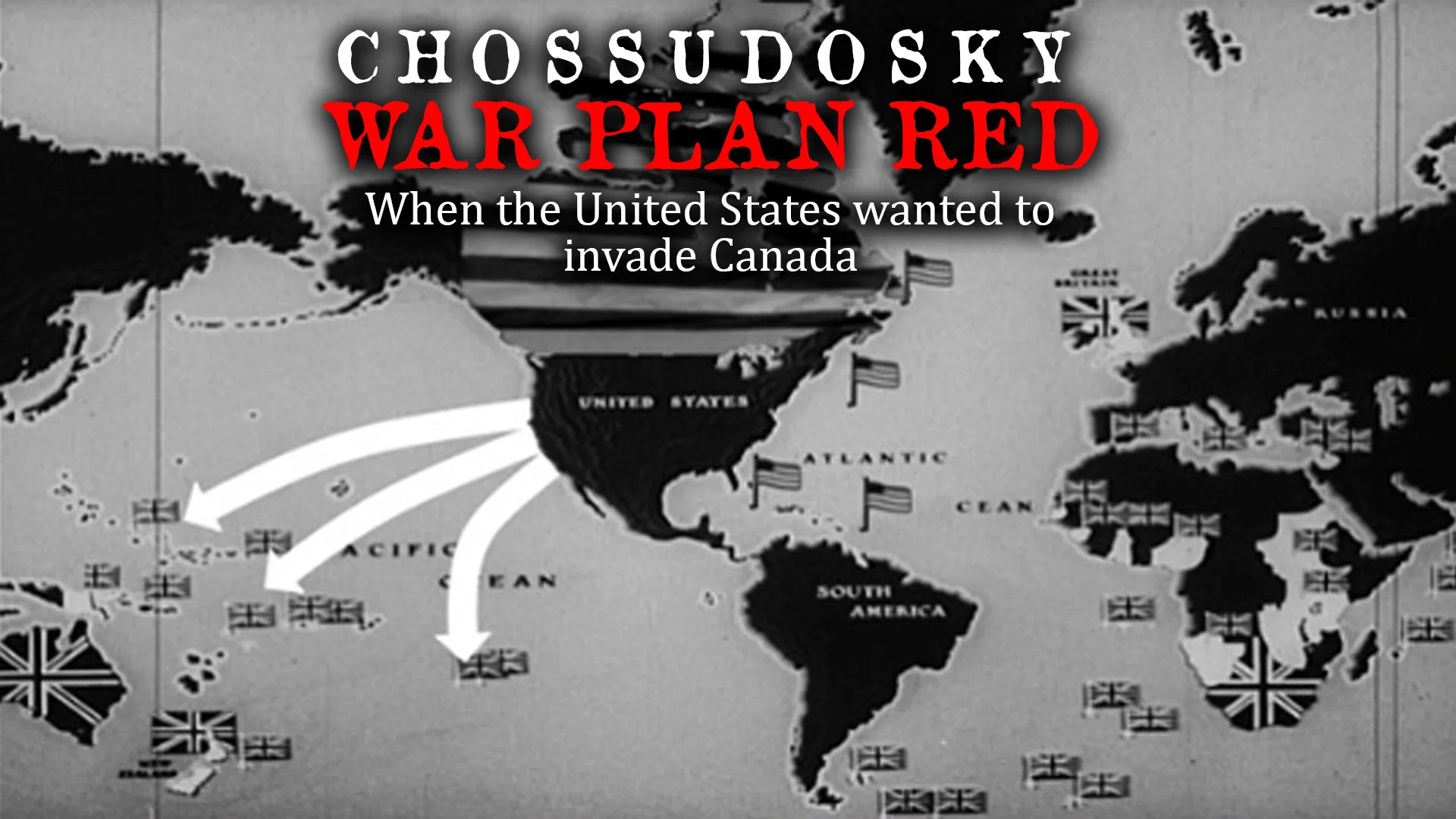 WAR PLAN RED – THE TIME THE UNITED STATES WANTED TO INVADE CANADA – with MICHEL CHOSSUDOVKY