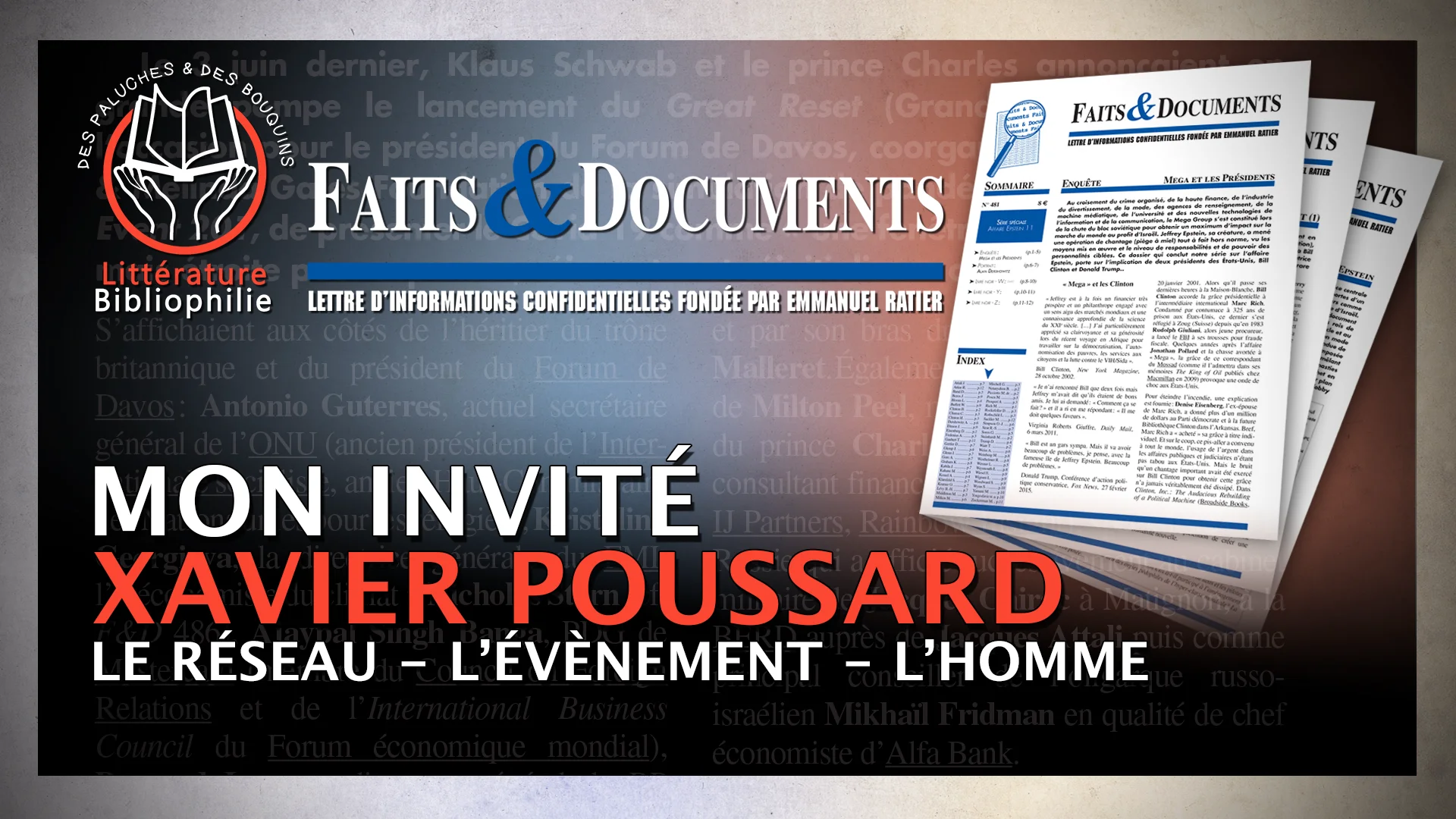 Xavier Poussard de Faits & Documents – Le réseau, L’évènement, L’homme.