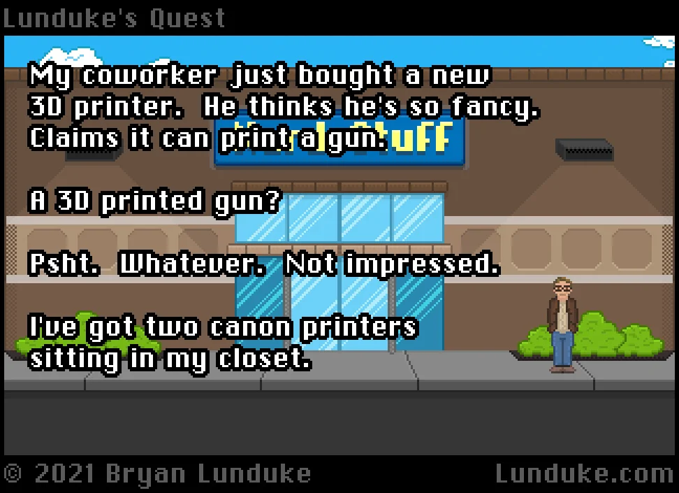 3D Printed Gun?  Psht.  That's nothin'.