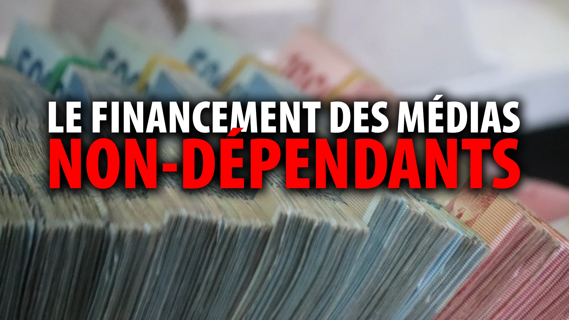 LE FINANCEMENT DES MÉDIAS DÉPENDANTS vs NON-DÉPENDANTS