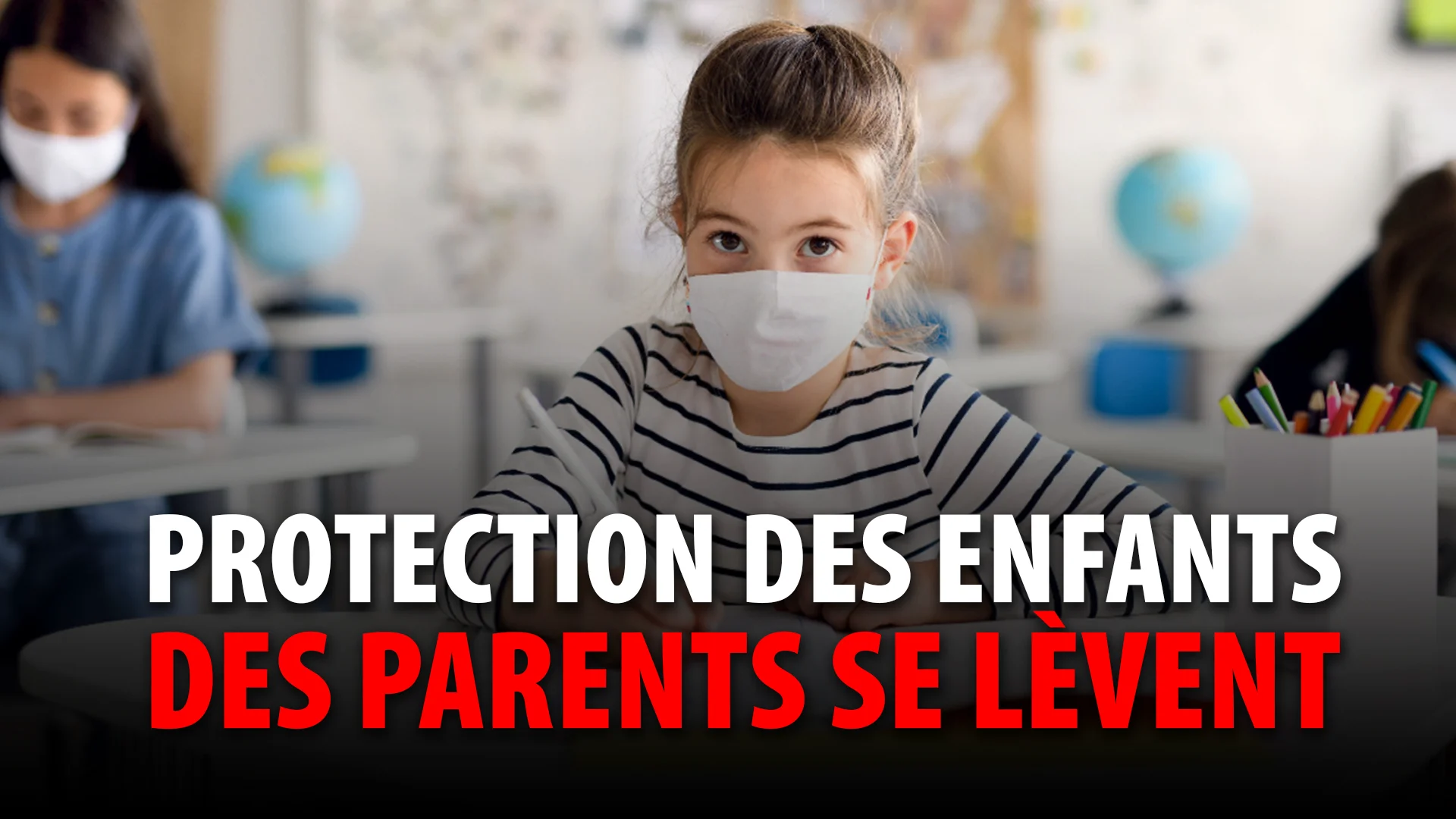 PROTECTION DES ENFANTS – DES PARENTS SE LÈVENT