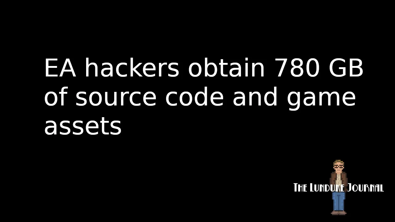 EA hackers obtain 780 GB of source code and game assets