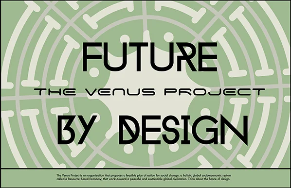 Venus Project, Future By Design – doc – 2006 – VOstFR (Zeitgeist)