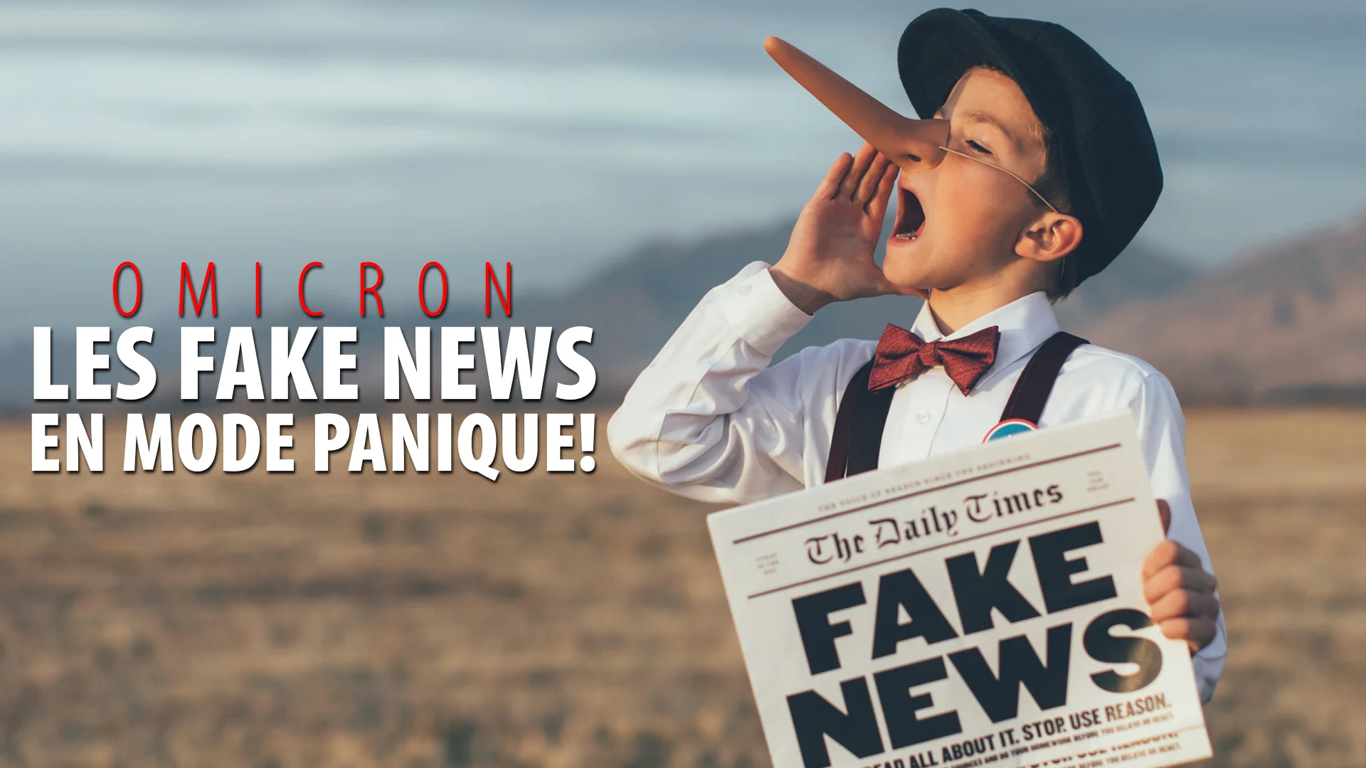 OMICRON – LES FAKE NEWS EN MODE PANIQUE!