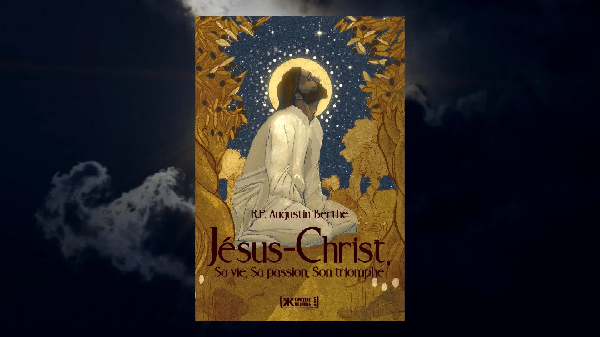 Alain Soral présente – Jésus-Christ : Sa vie, sa passion, son triomphe