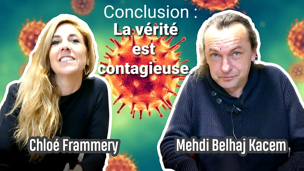 [5/5] Mehdi Belhaj Kacem & Chloé F : La vérité est contagieuse.