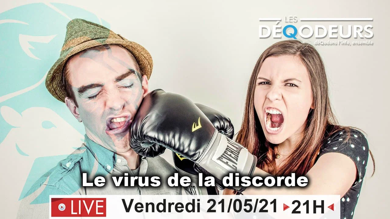 Le Virus de la Discorde – 21 05 2021