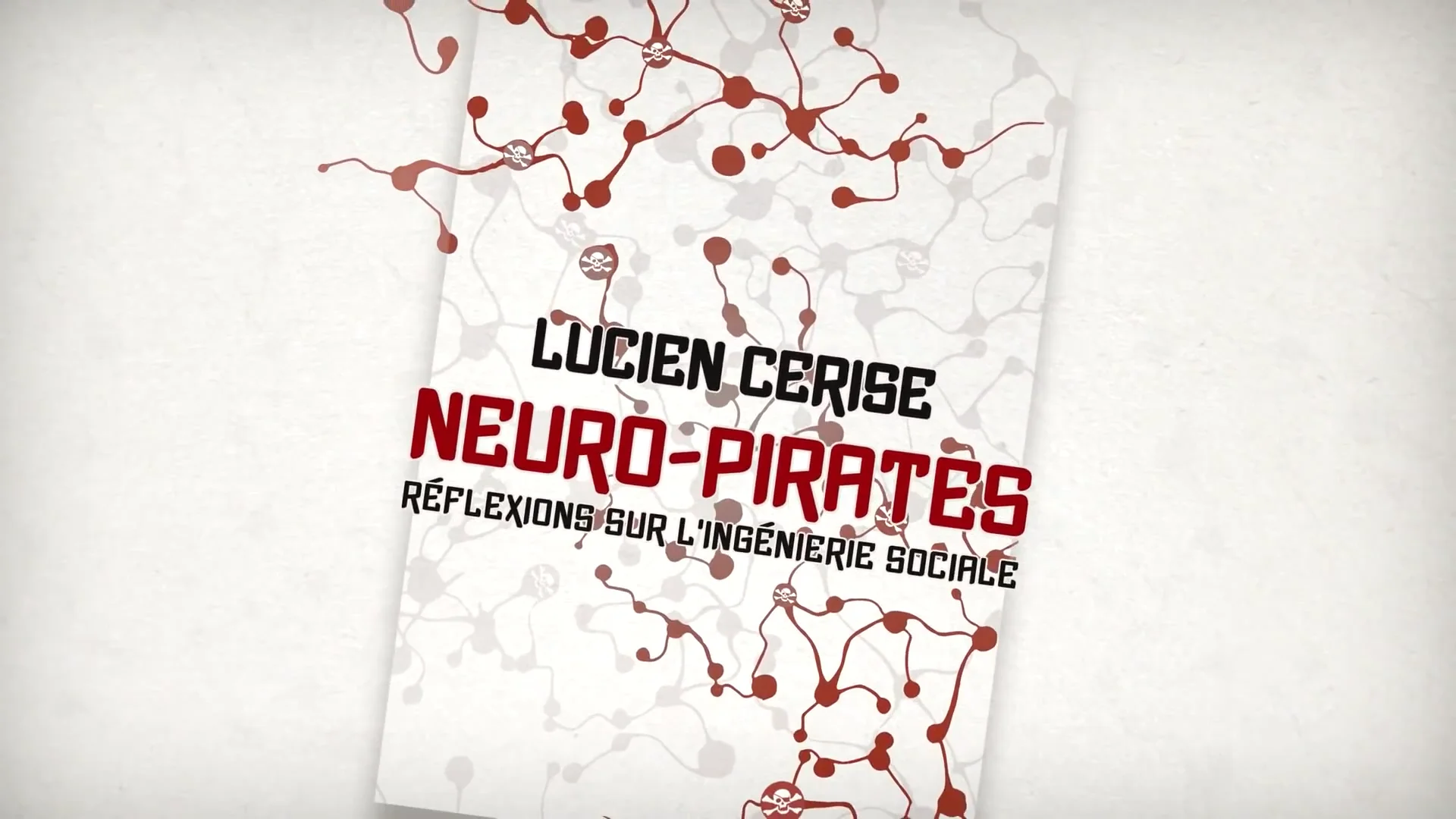 Alain Soral présente – Neuro-pirates de Lucien Cerise