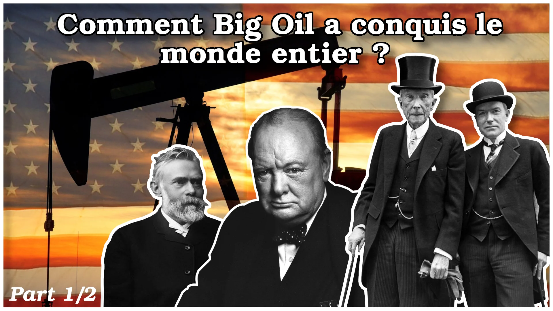 Comment Big Oil a conquis le monde entier ? Part 1/2
