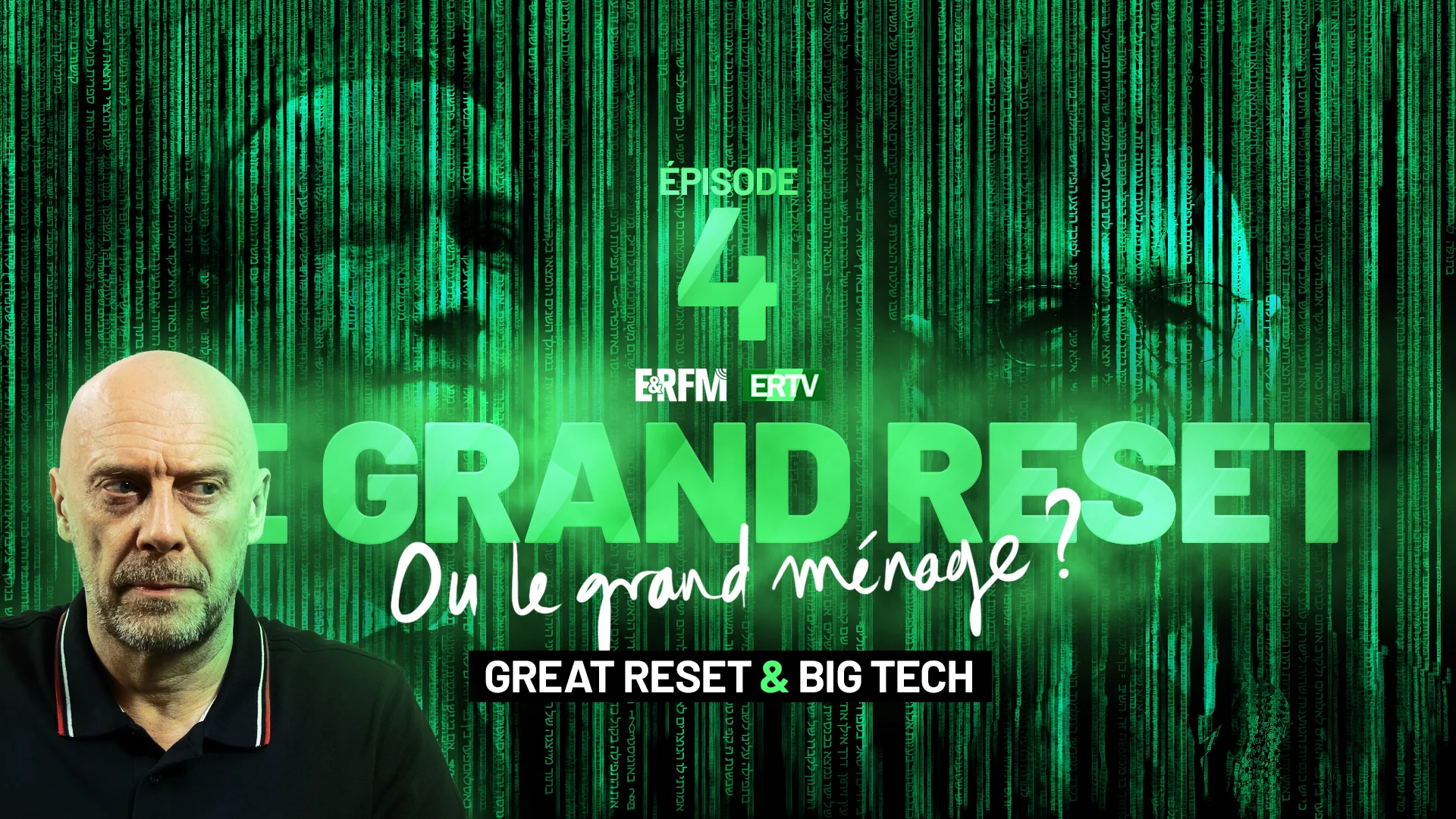 Le Grand Reset… ou le grand ménage ? – Épisode 4 : « Great Reset et technologie »