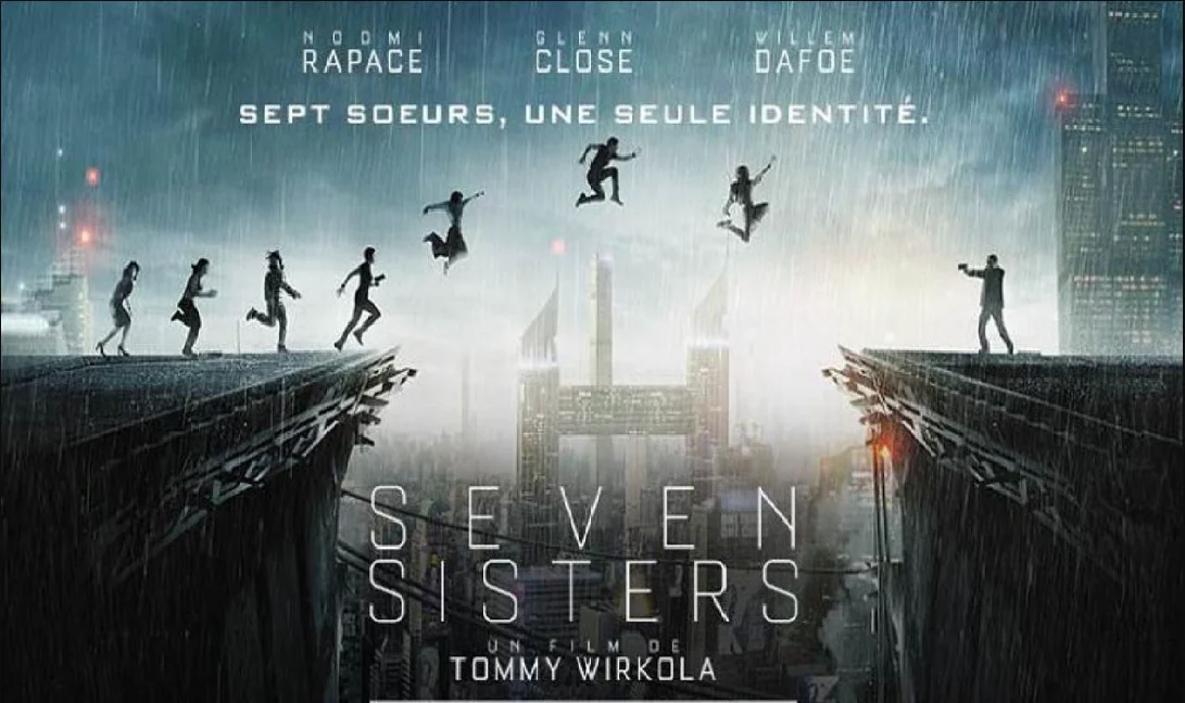 Seven Sisters  – De Tommy Wirekola – 2017.