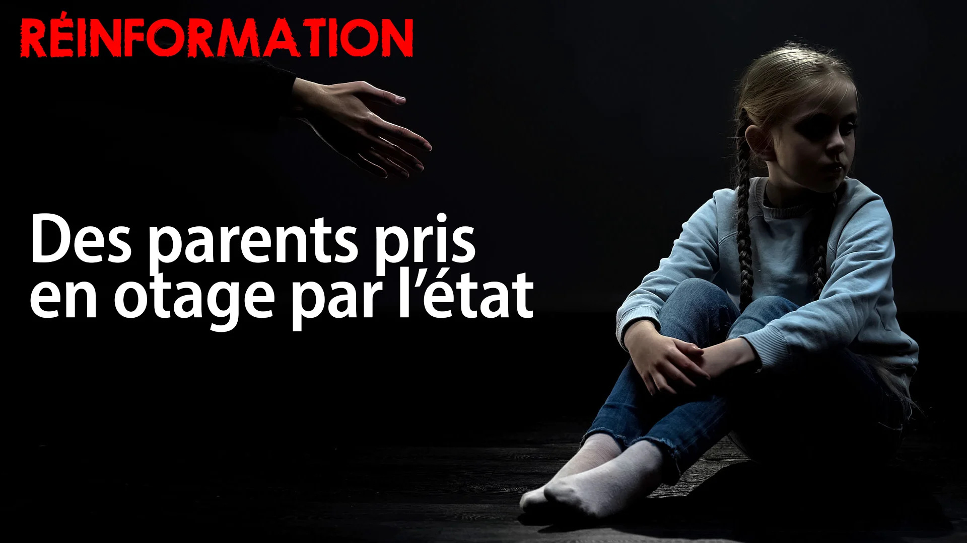 RÉINFORMATION 13/01/2022 – DES PARENTS PRIS EN OTAGE PAR L’ÉTAT