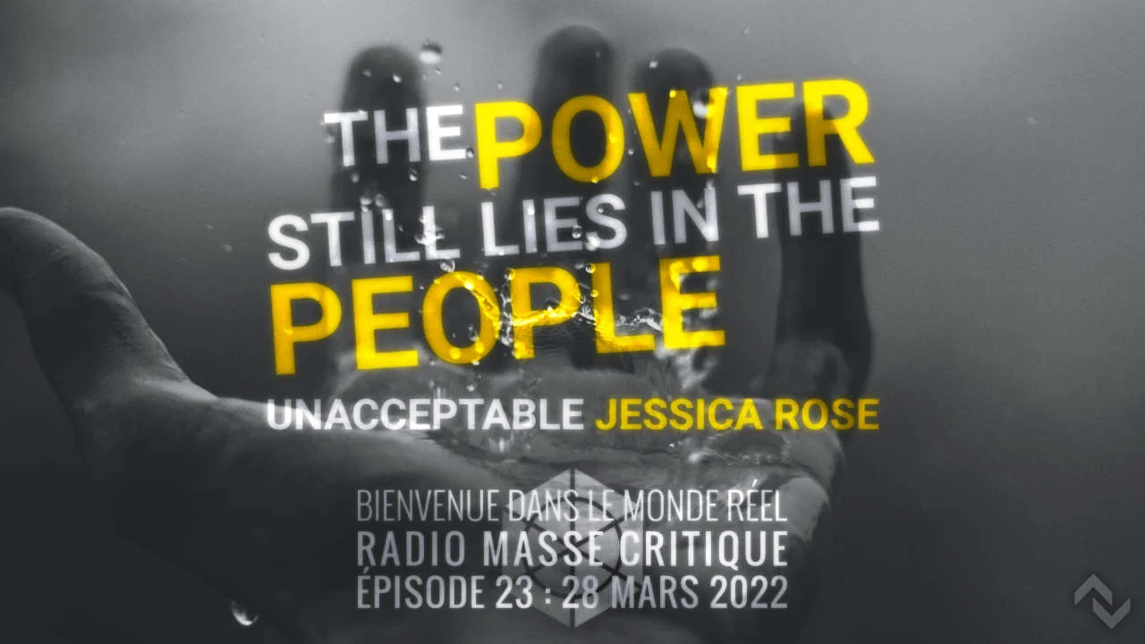 « The Power Still Lies in the People » – Dr. Jessica Rose, PhD, MSc., BSc. – Radio Masse critique #23 – March 28, 2023