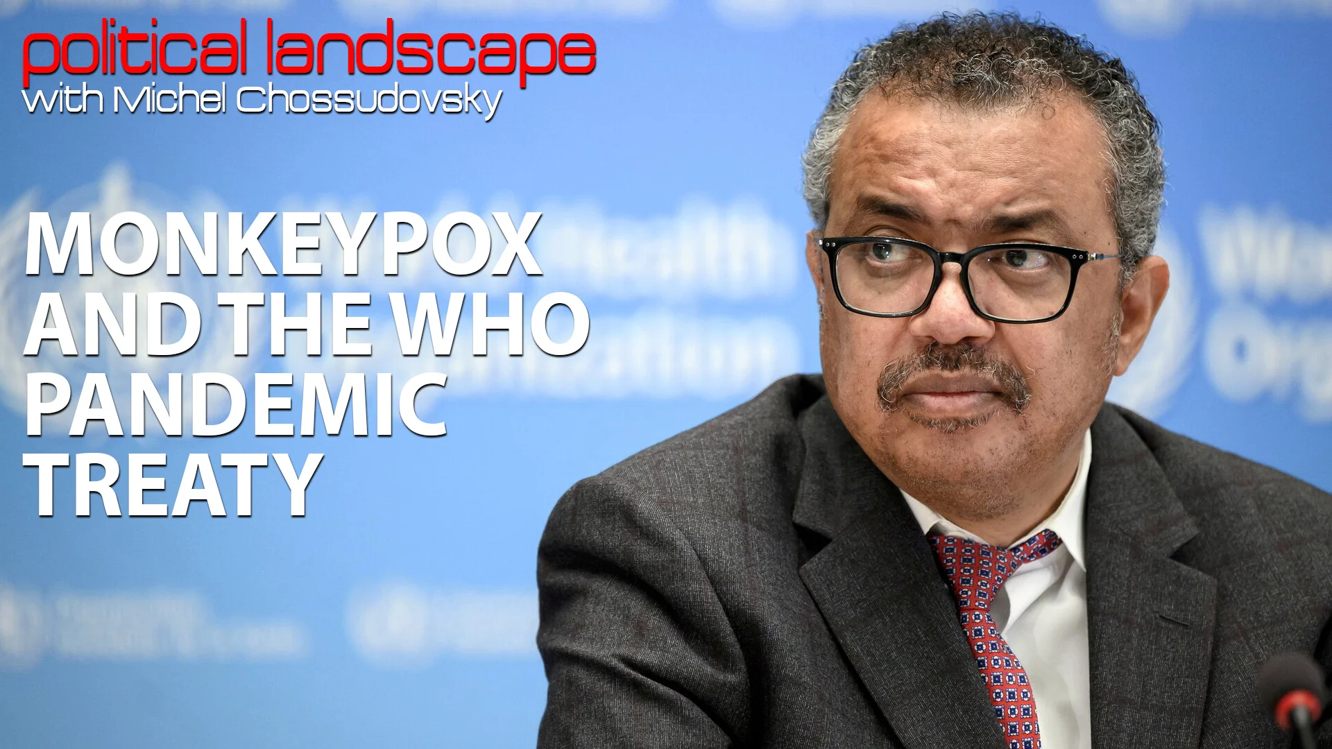 POLITICAL LANDSCAPE – MONKEYPOX AND THE WHO PANDEMIC TREATY