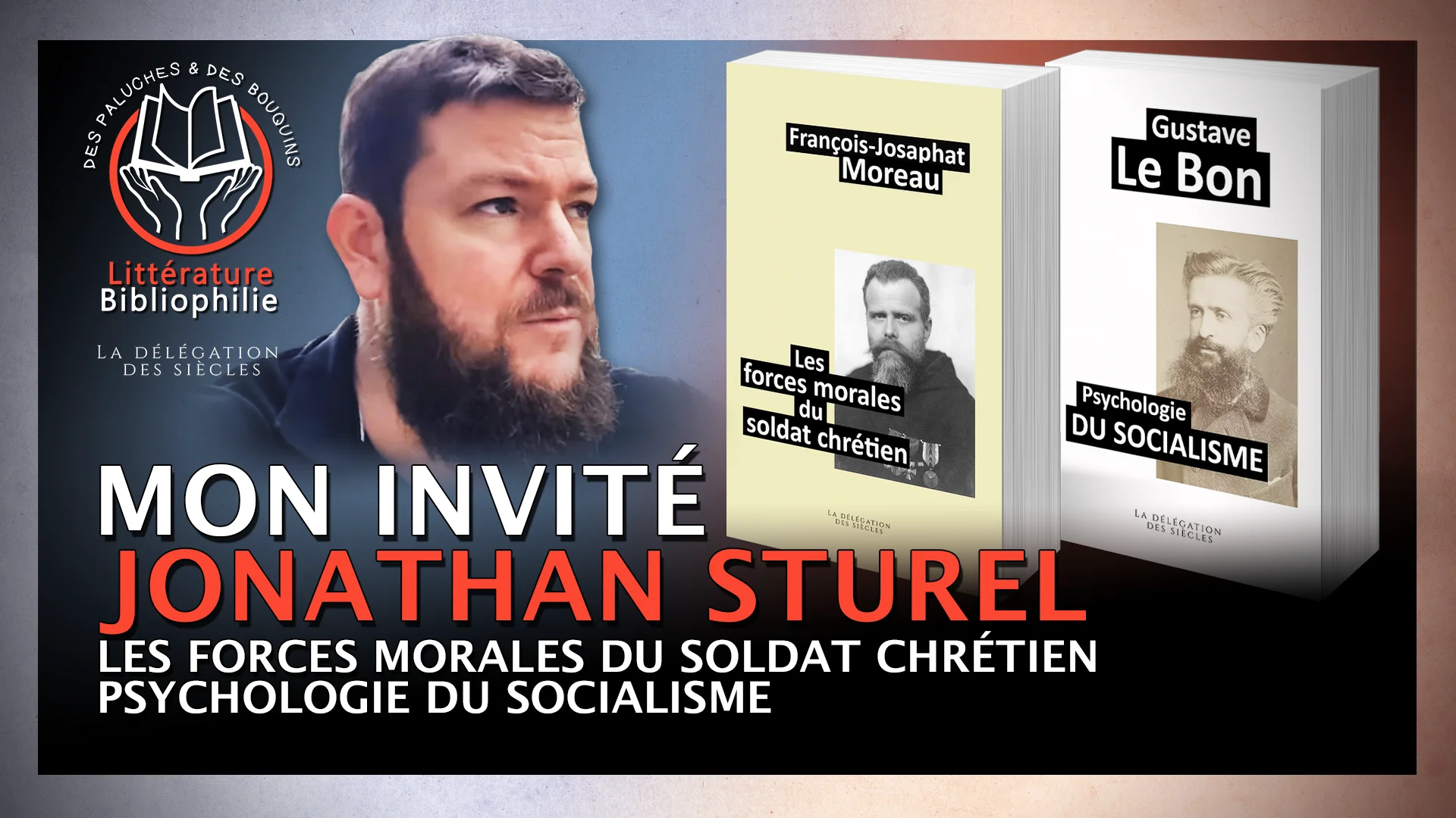 Jonathan Sturel – Les forces morales du soldat chrétien, Psyhologie du socialisme