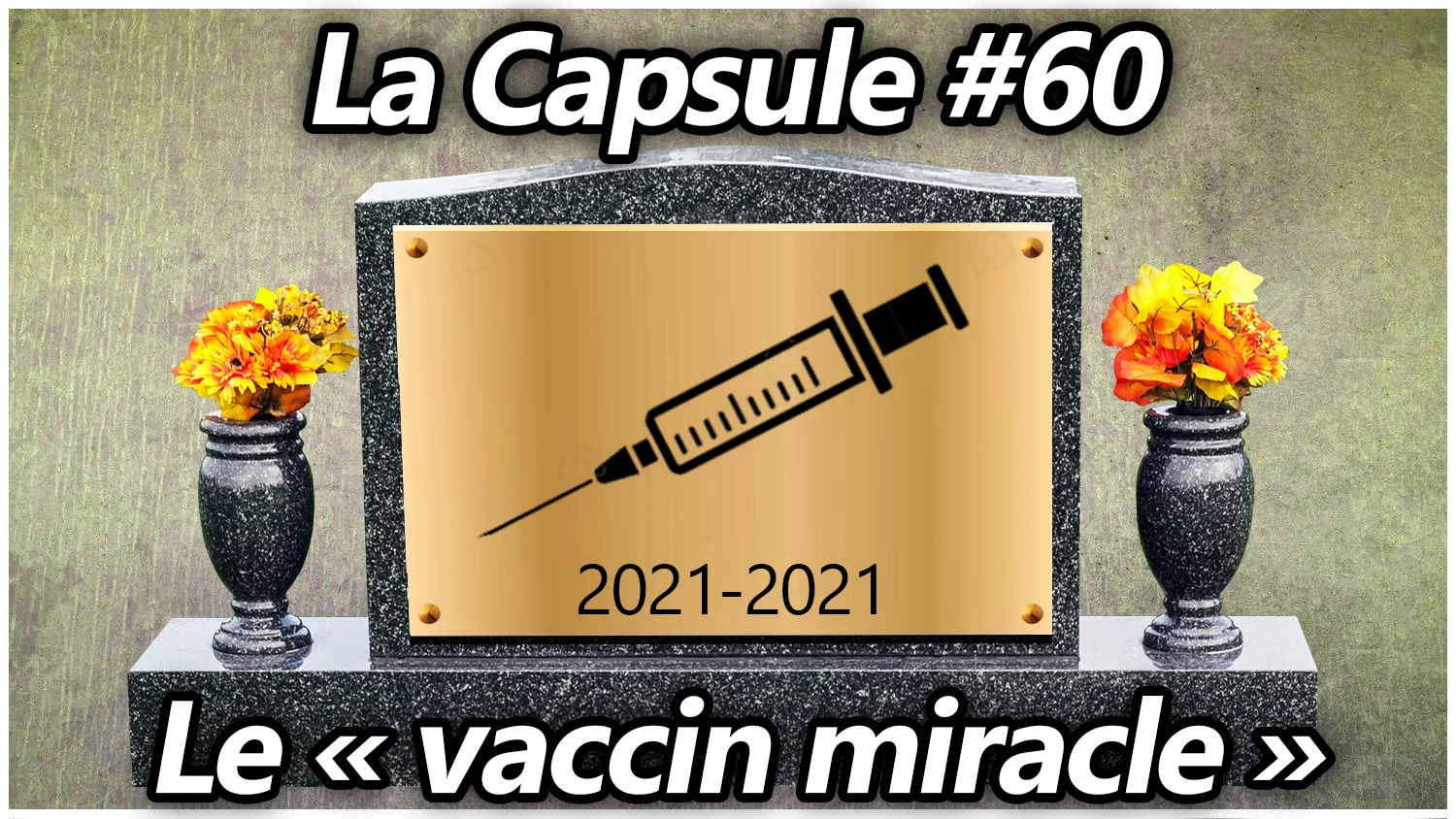 La Capsule #60 – Le vaccin miracle