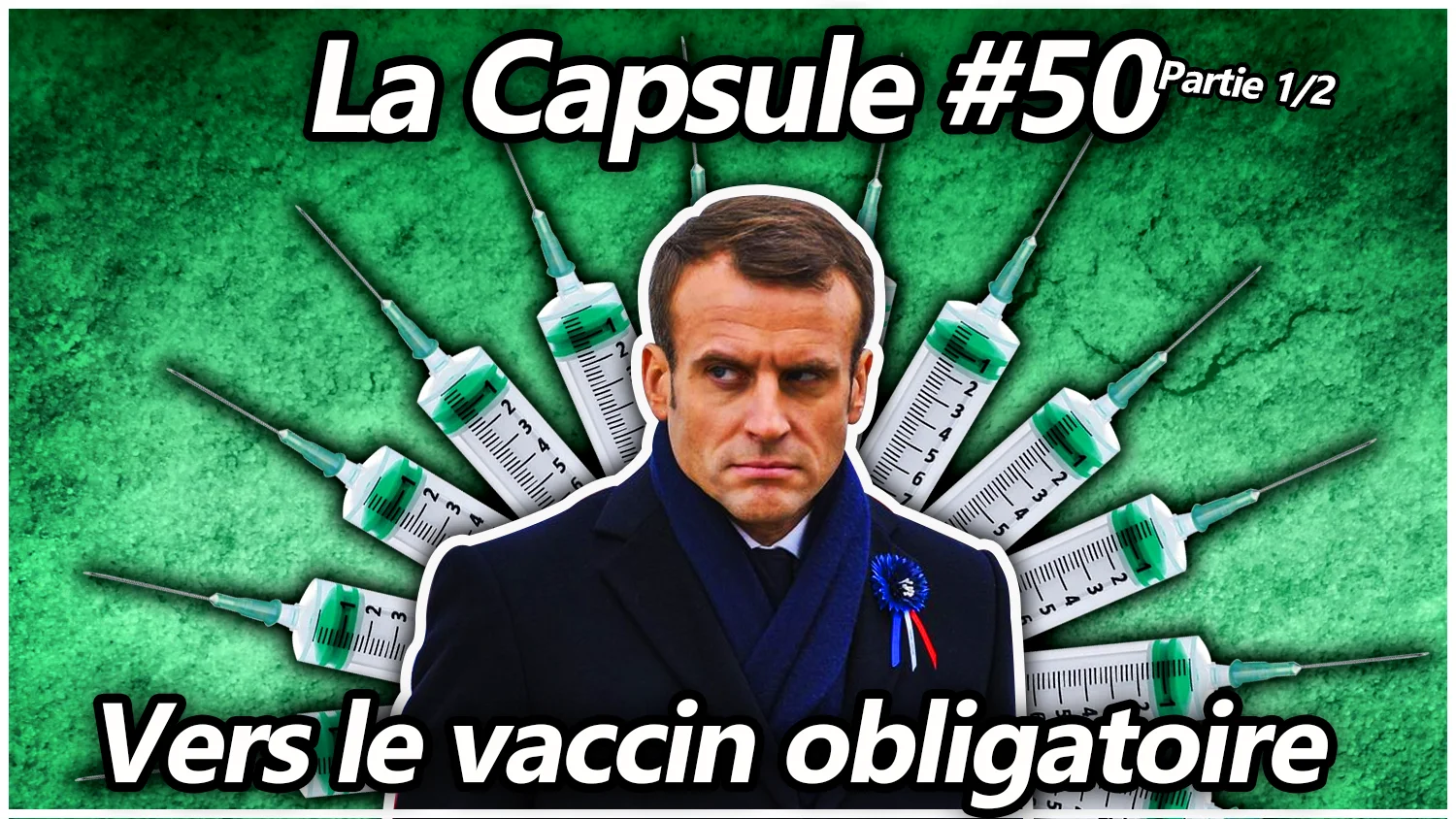 La Capsule #50 (1/2) – Vers le vaccin obligatoire