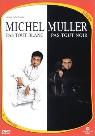 Michel Muller – Pas Tout Blanc Pas Tout Noir (Spectacle complet)