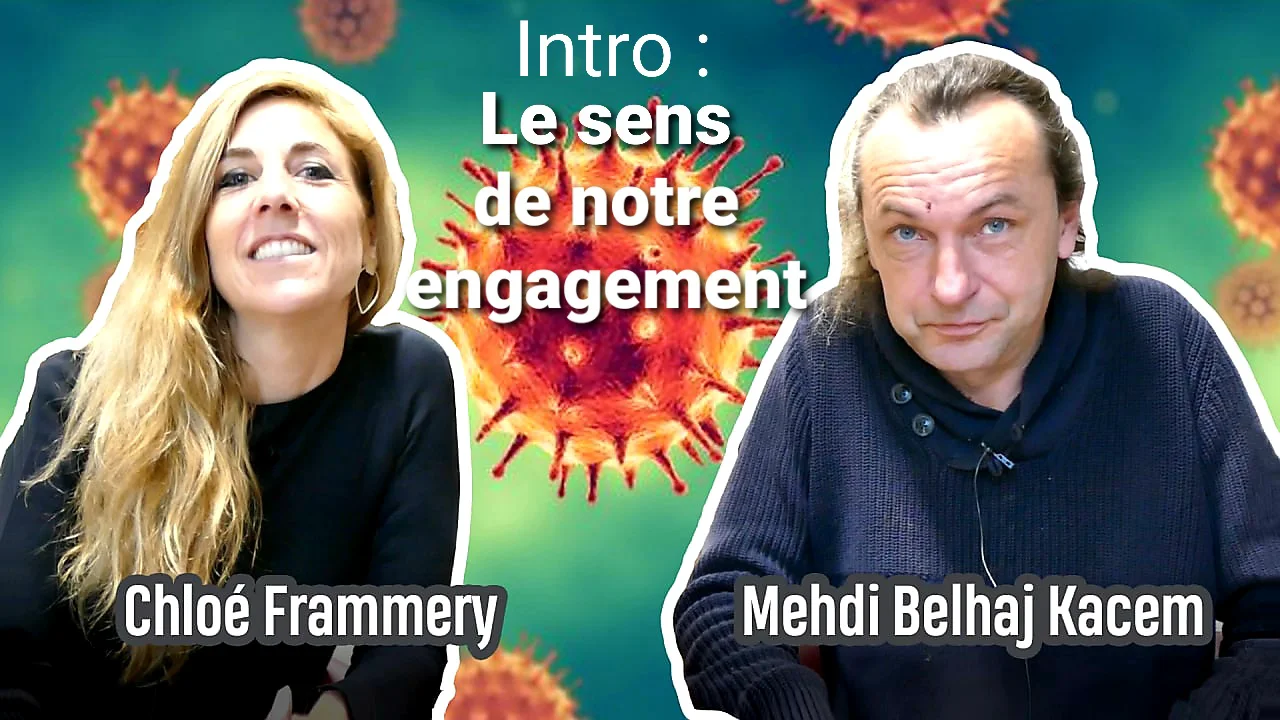 Mehdi Belhaj Kacem & Chloé F : Le sens de notre engagement [1/5]