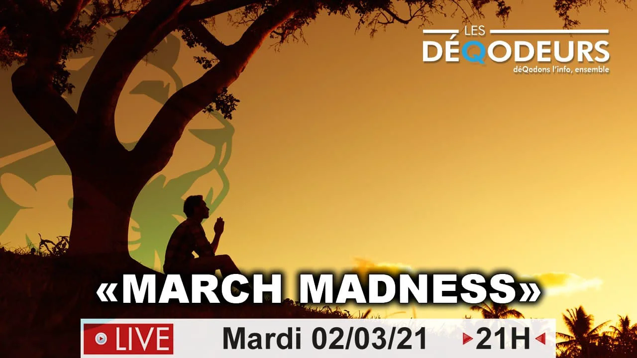 MARCH MADNESS – (LIVE DU 2 MARS)