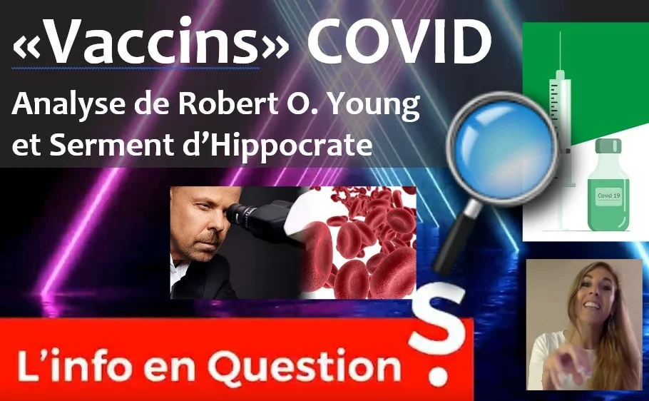 Les ingrédients non divulgués des « vaccins » COVID – Etude du Dr Robert O. Young 20.08.21