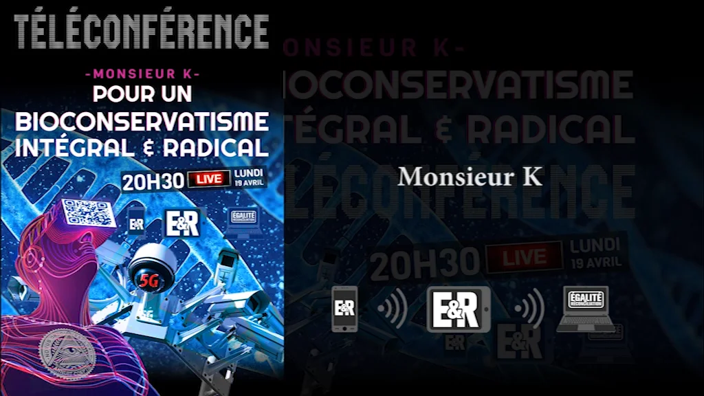 Conférence en ligne de Monsieur K. – Pour un bioconservatisme intégral et radical