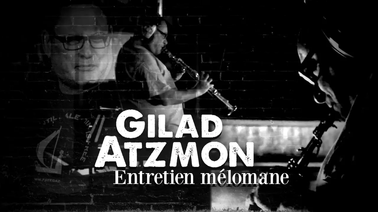 Gilad Atzmon : Entretien mélomane – Bande annonce