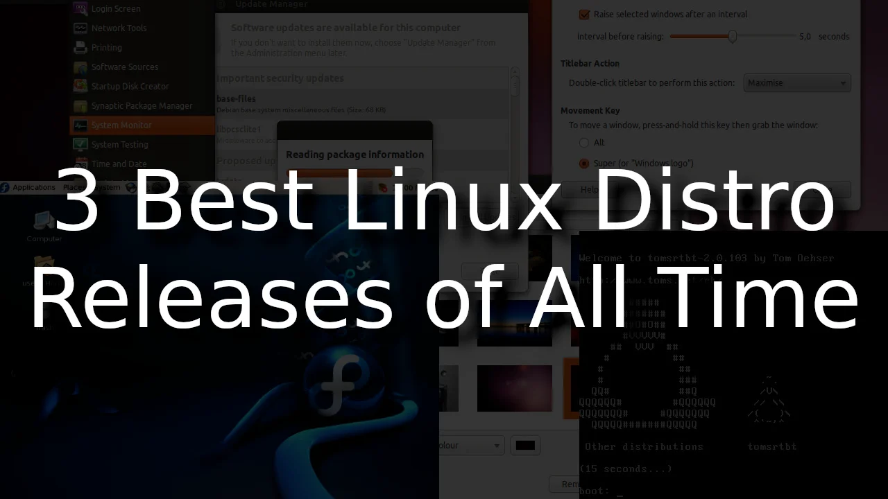 3 Best Linux Distro Releases of All Time