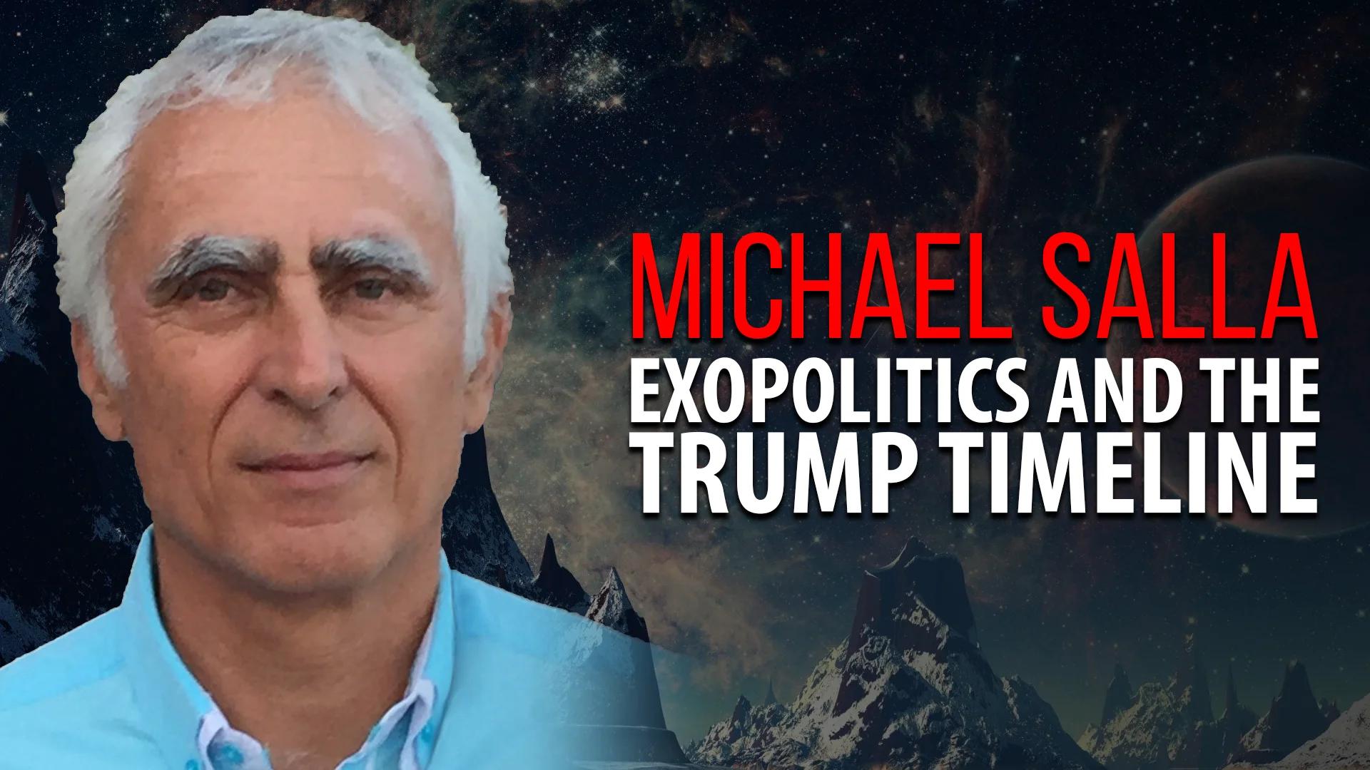 MICHAEL SALLA – EXOPOLITICS AND THE TRUMP TIMELINE