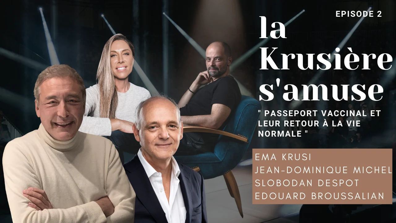 La Krusière s’amuse #2 – Jean-Dominique Michel – Slobodan Despot – Dr Edouard Broussalian [15.03.2021]